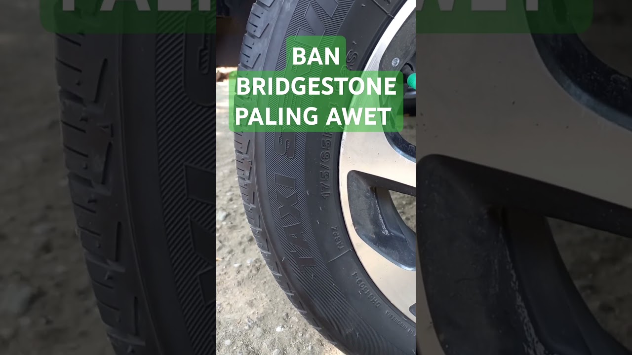 BAN BRIDGESTONE PALING AWET