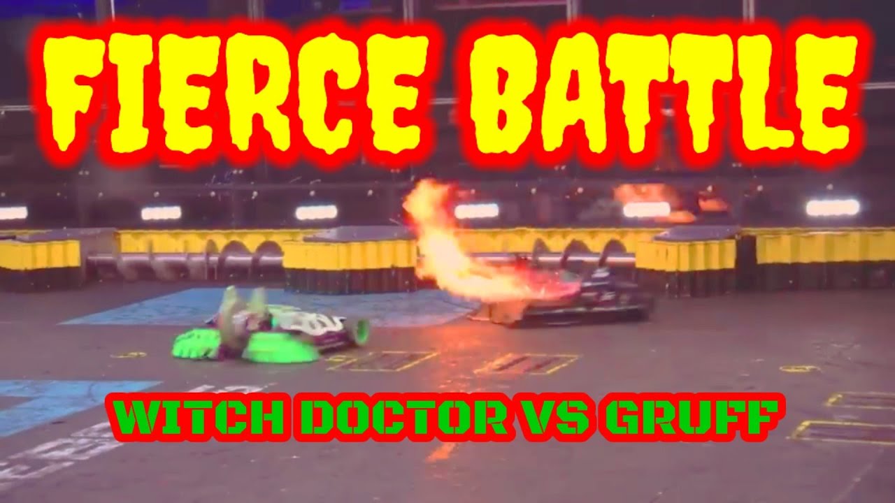 BATTLEBOTS FIGHT OF THE WEEK | WITCH DOCTOR VS GRUFF | WORLD CHAMPION VII | FIERCE BATTLE