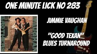 #OneMinuteLick 283 Jimmie Vaughan "Good Texan" Blues Turnaround