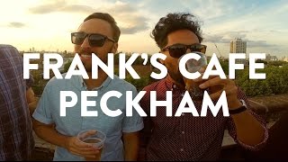 INCREDIBLE LONDON SKYLINE VIEWS | Frank's Cafe Peckham | What's Good London