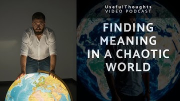 Finding Meaning In A Chaotic World - Existentialism in 2025