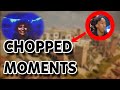 CHOPPED SIEGE MOMENTS