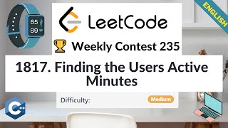 LeetCode 1817. Finding the Users Active Minutes | Medium | 🏆 Weekly Contest 235 |Algorithm Explained