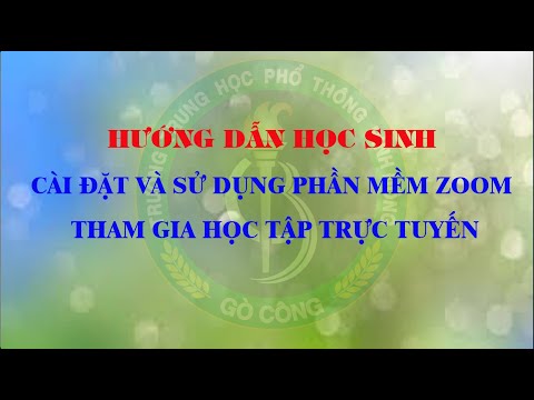 Hướng dẫn học sinh cài đặt và sử dụng phần mềm ZOOM