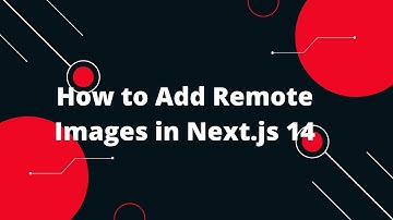 Next.js 14 Tutorial #28 🚀 How to Add Remote Images in Next.js 14 🖼️ Step-by-Step Tutorial