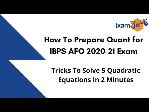 How to prepare Quant for IBPS AFO 2020-21? Shortcut tricks to solve 5 Quadratic Equation Q in 2 min