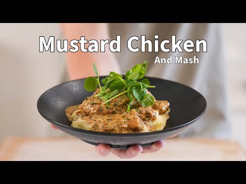 Creamy Mustard Chicken and Homemade Mash