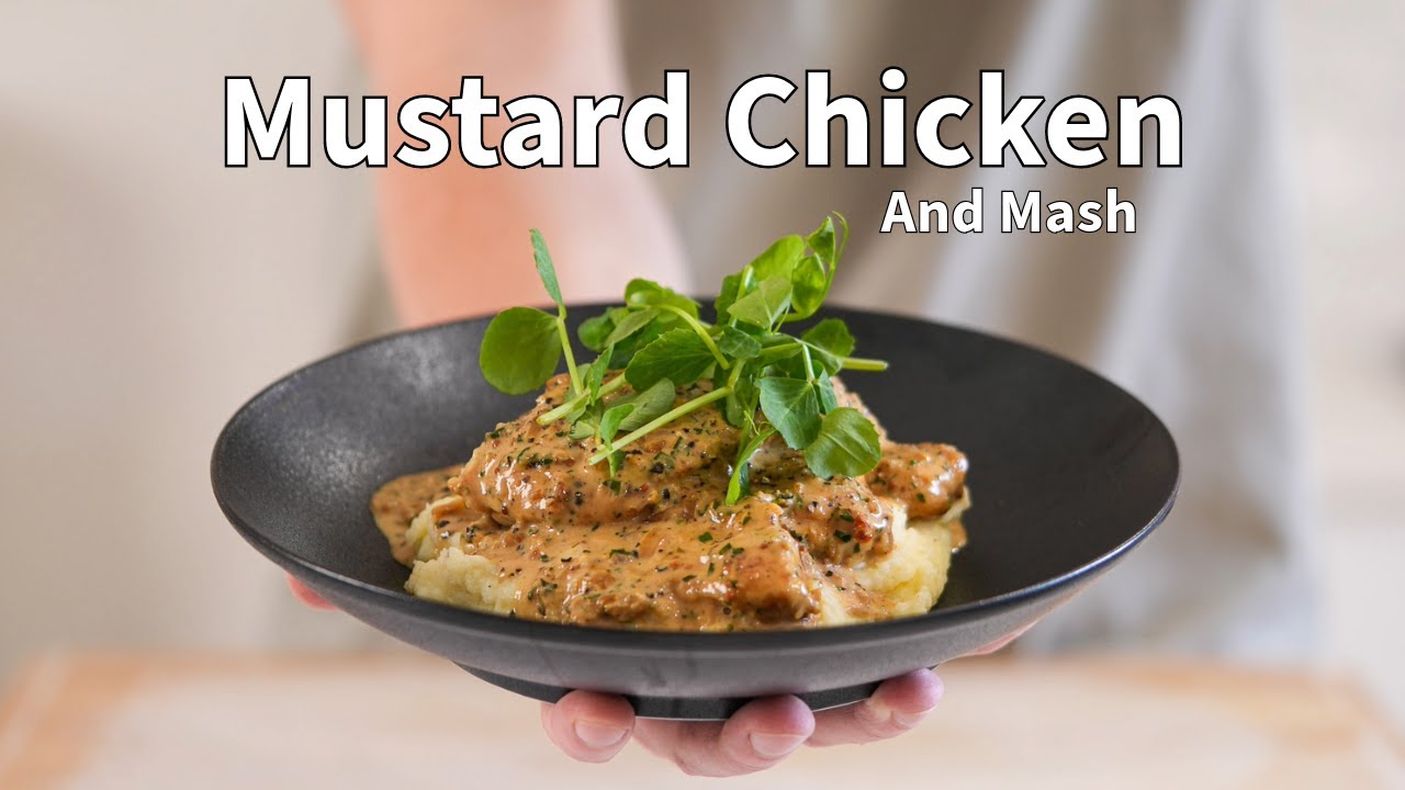 Creamy Mustard Chicken and Homemade Mash
