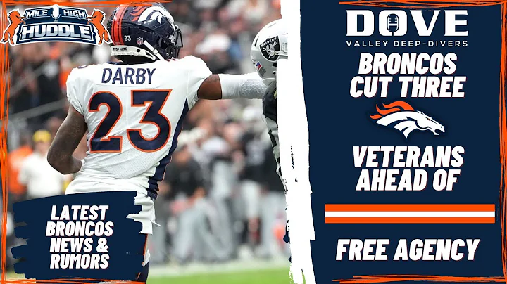 Broncos Cut 3 Players to Free Cap Space | Free Agency Primer | Dove Valley Deep-Divers - DayDayNews