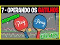 PingPong 7 - Operando os Gatilhos
