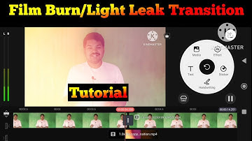Film Burn/Light Leak Transition Effect Video Me Kaise Lagaye 🔥 Kinemaster Editing Tutorial