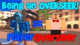 Being An Overseer For A Day In Roblox Mmx Cool