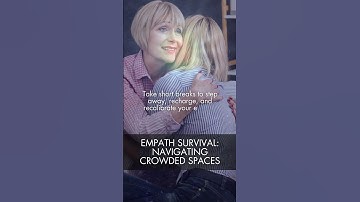 EMPATH SURVIVAL GUIDE: NAVIGATING CROWDED SPACES #lightworkers