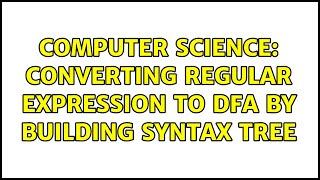 Computer Science: Converting Regular expression to DFA by building syntax tree
