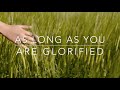 As Long As You Are Glorified | Official Lyric Video | Coffey Ministries