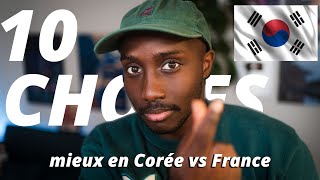 10 CHOSES MIEUX EN CORÉE QU'EN FRANCE !