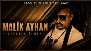 Malik Ayhan - Severek Ölmek Prod. By Turgut Eryılmaz