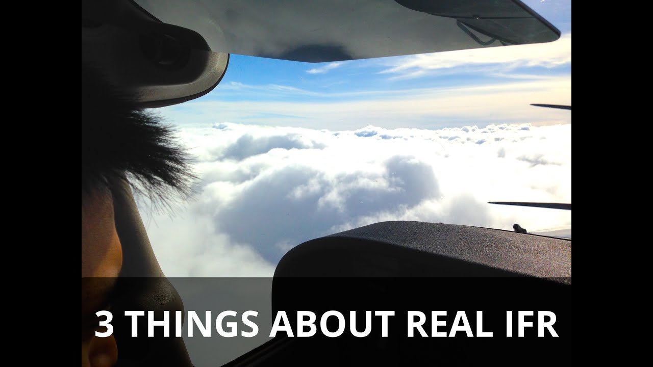 3 THINGS ABOUT REAL IFR Flight Training Video YouTube