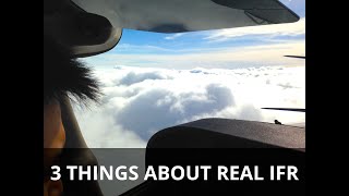 3 THINGS ABOUT REAL IFR  - Flight Training Video