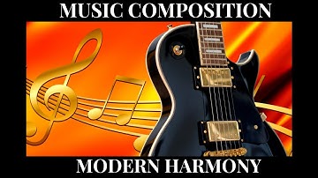 Music Composition Tutorial - Modern Harmony (part 1)