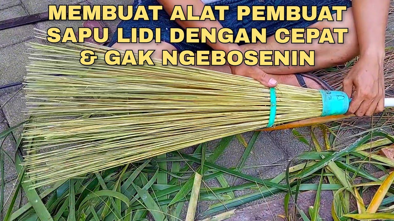 Cara Membuat Alat Manual Pembuat Sapu Lidi Dengan Cepat