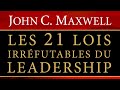 Les 21 lois irrfutables du leadership john c maxwell livre audio