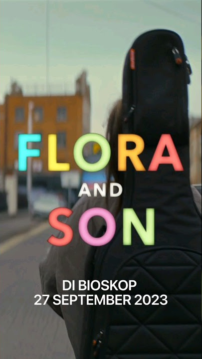 #FloraandSon 27 September di bioskop!