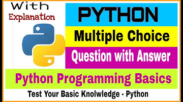 Python - Multiple Choice questions and Answers with Explanation -Part 1