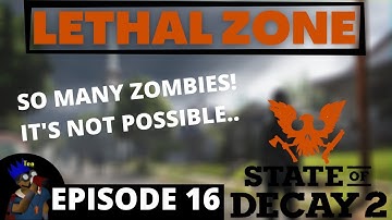 HOW DID HE SURVIVE? [State of Decay 2 Lethal Zone] Episode 16