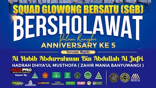 🔴LIVE SQUAD GLOWONG BERSATU BERSHOLAWAT BERSAMA ZAHIR MANIA BWI