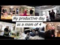 Day in the life as a mom of 4  mom of 4