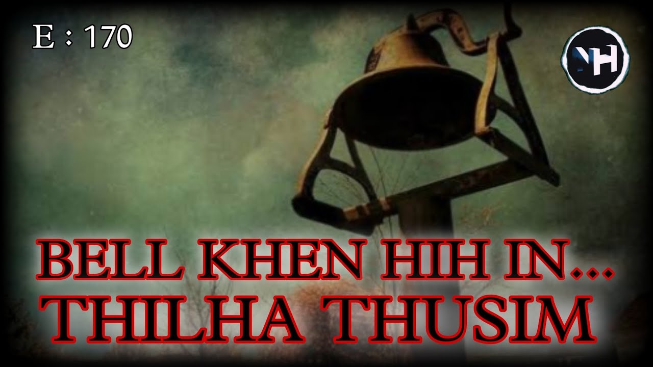 BELL KHEN HIH IN || THILHA THUSIM || Nick Hangshing