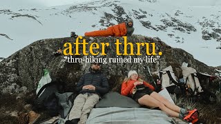 After Thru - The Other Side of Long Distance Hiking