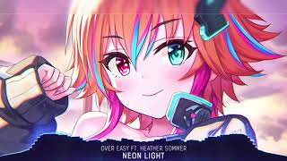 Nightcore - Neon Light (Over Easy & Heather Sommer) - (Lyrics)