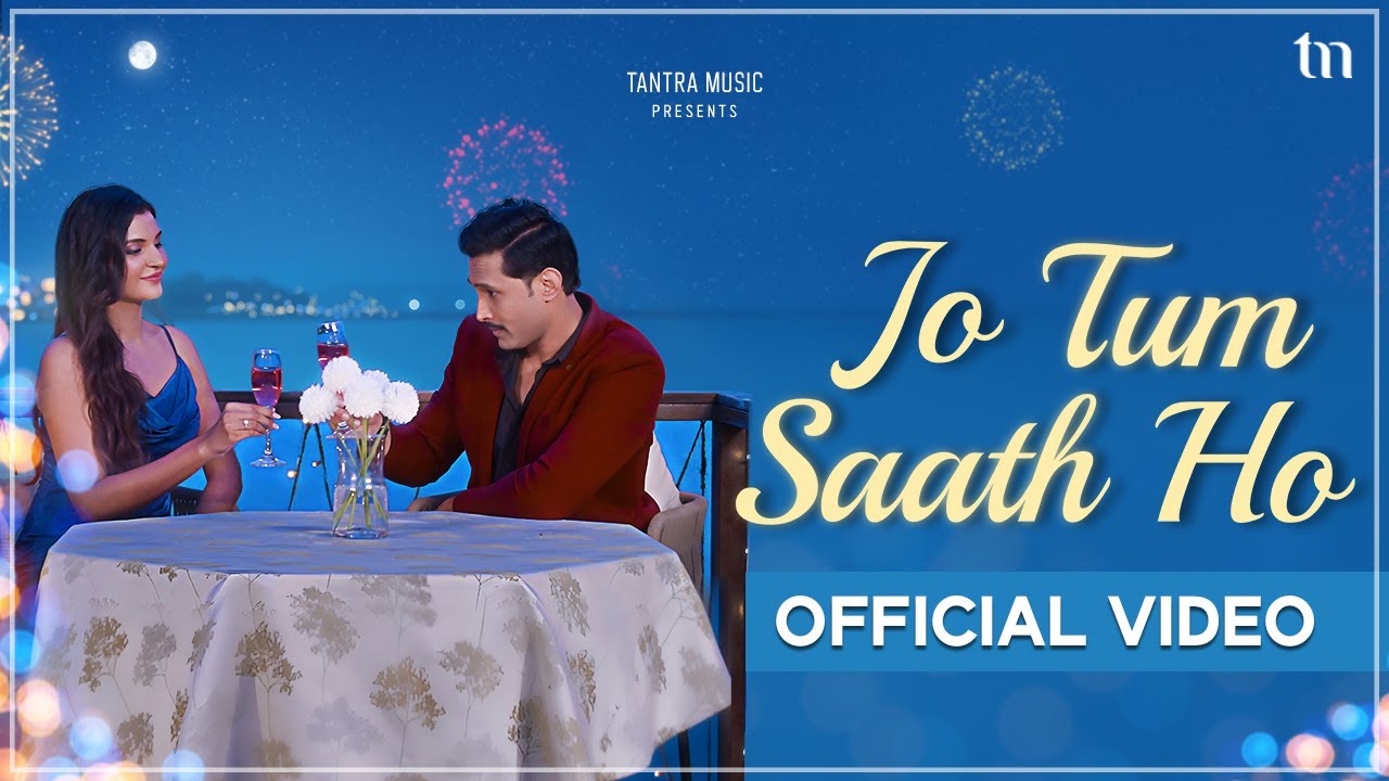 Jo Tum Saath Ho - Official Video | Siddhartth, Riya, Avishek | Hindi Love Song 2024 | Tantra Music