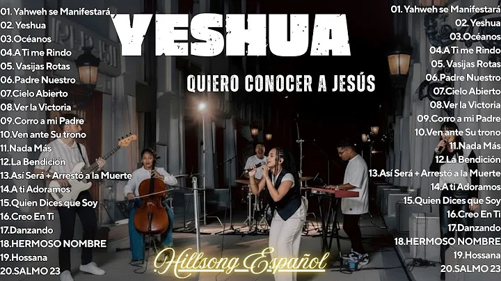 YESHUA - HERMOSO NOMBRE 🙌 Hillsong en Español 2025 🙏 Las Mejores Canciones para Orar y Adorar