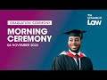 The University of Law Graduation - 4 November Morning Ceremony