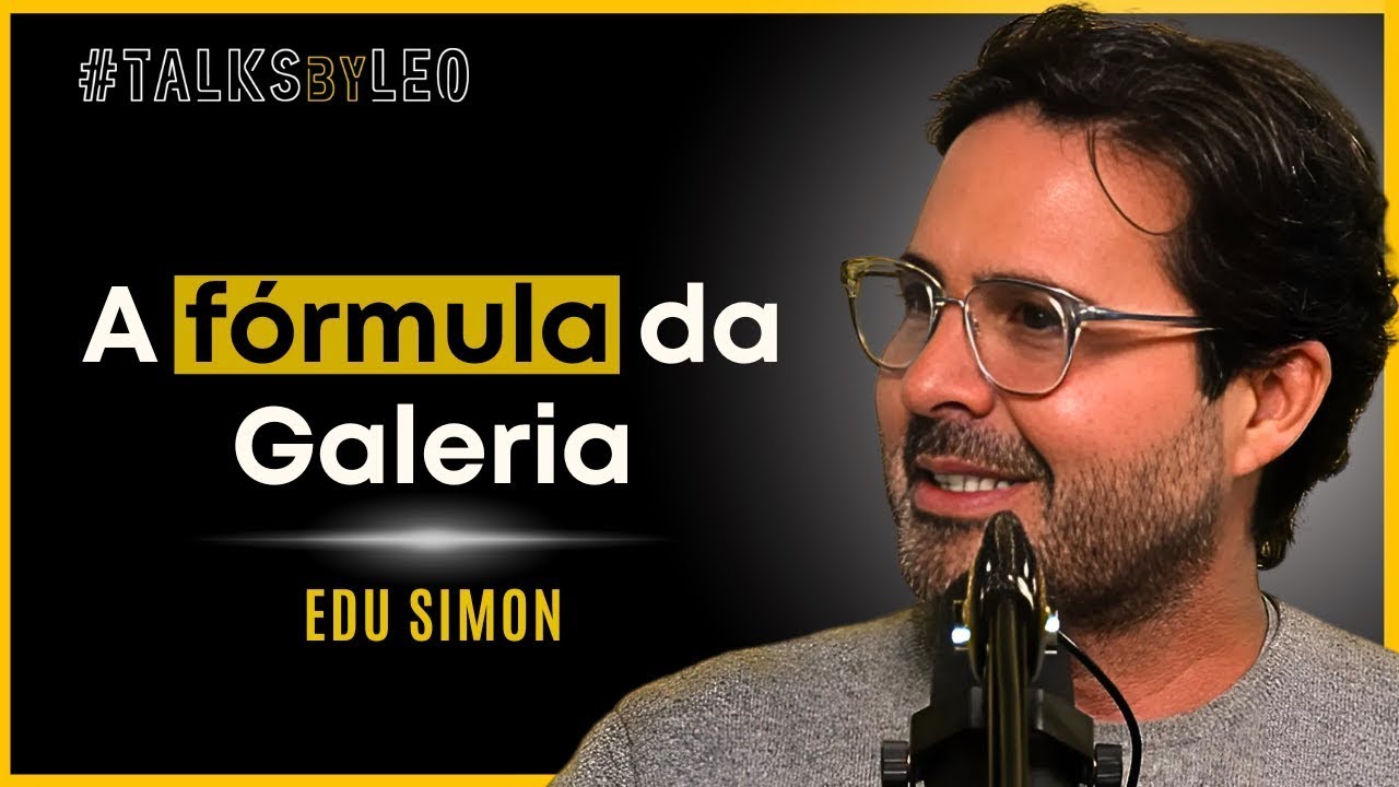 Como a Galeria se Tornou a 3ª Maior Agência de Publicidade do Brasil, com Edu Simon