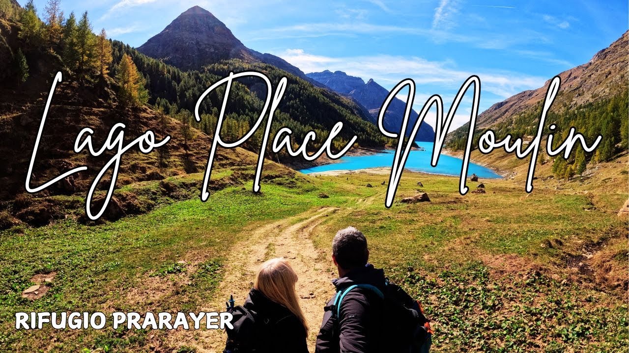 PLACE MOULIN 💙 RIFUGIO PRARAYER ☀️