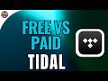 Tidal Free vs Paid What Do You Actually Get for Your Money