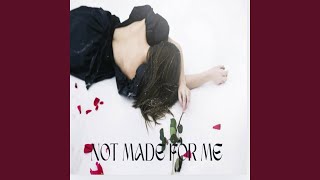 Not made for me