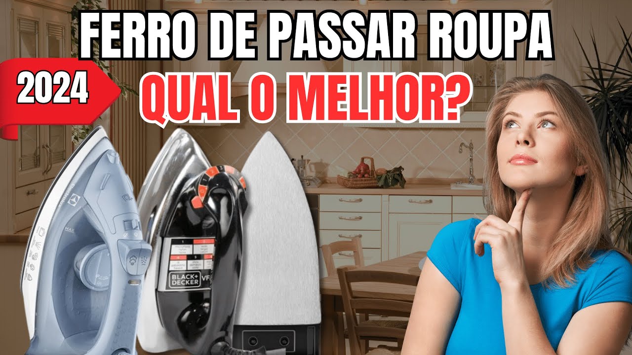 Top 3 melhores FERRO DE PASSAR de 2024 | Qual o melhor FERRO DE PASSAR ...