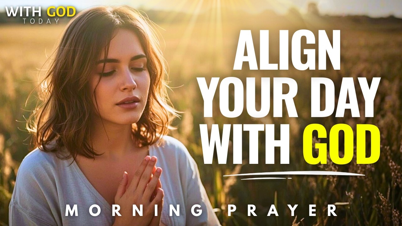 Pray This Before You Start Your Day | Morning Prayer to Align Your Heart With God’s Peace