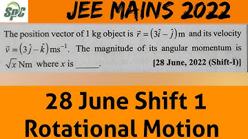 The position vector of 1 kg object is vector r = ( 3 i - j ) m and its velocity v= ( 3 j - k ) m/ s