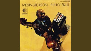 Video thumbnail of "Melvin Jackson - Funky Skull (Pt. 1 & 2)"