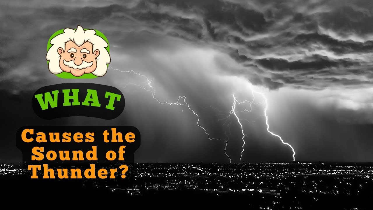 What Causes the Sound of Thunder?