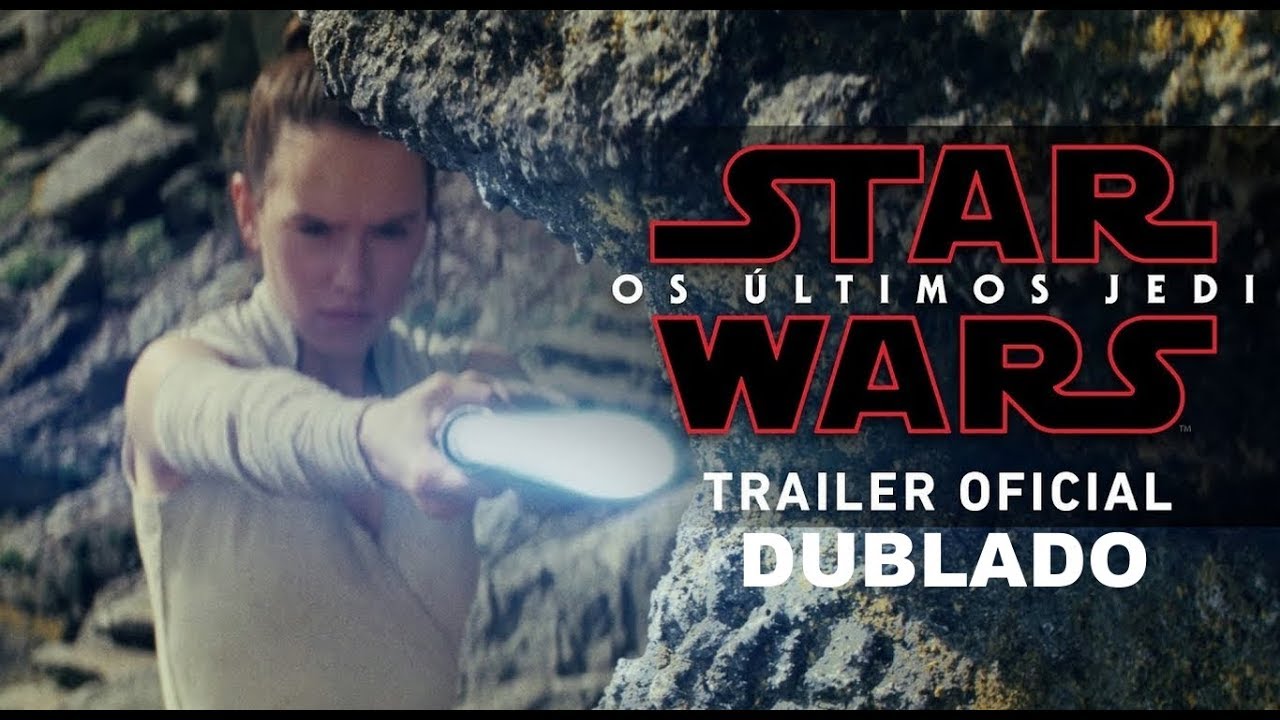 Star Wars: Os Últimos Jedi (Filme), Trailer, Sinopse e