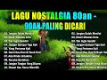 Ratih Purwasih,Obbie Messakh,Pance Pondaag,Betharia Sonatha - Lagu Nostalgia Terbaik Bikin Hati Adem