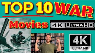 TOP 10 WAR Movies on 4K UltraHD Blu Ray Countdown of My Favorites Behind the Scenes Historical Facts