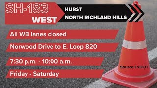 DFW traffic updates: A Texas 183 closure you need to know